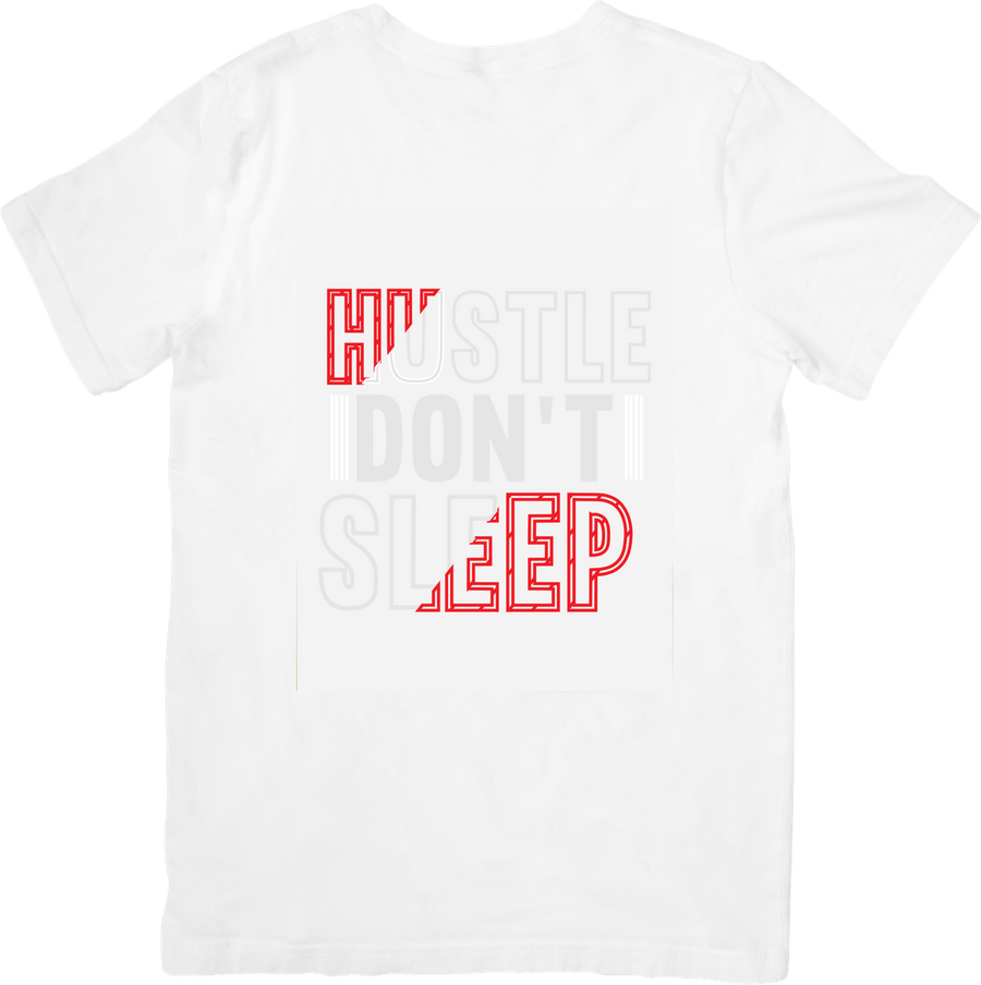Hustle Don't Sleep T-Shirt | Motivational Typography Graphic Tee | Entrepreneur Gift