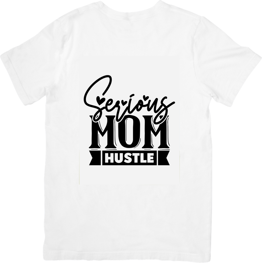 Serious Mom Hustle T-Shirt | Funny Typography Graphic Tee | Busy Mom Gift